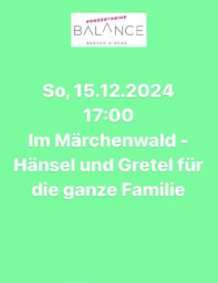 Im Märchenwald – Hänsel und Gretel für die ganze Familie