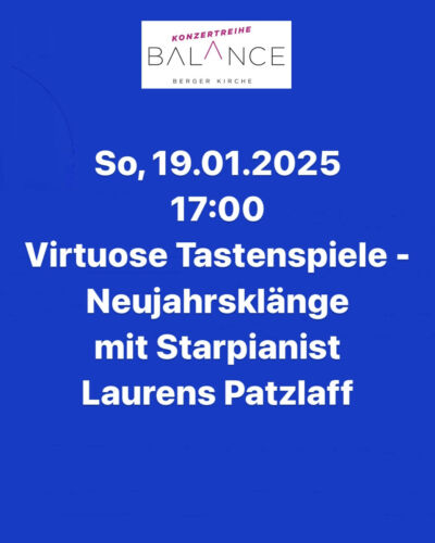 Virtuose Tastenklänge – Neujahrsklänge mit Starpianist Laurens Patzlaff