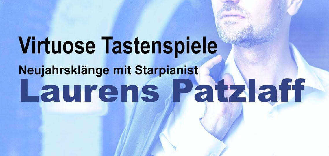 Virtuose Tastenklänge – Neujahrsklänge mit Starpianist Laurens Patzlaff